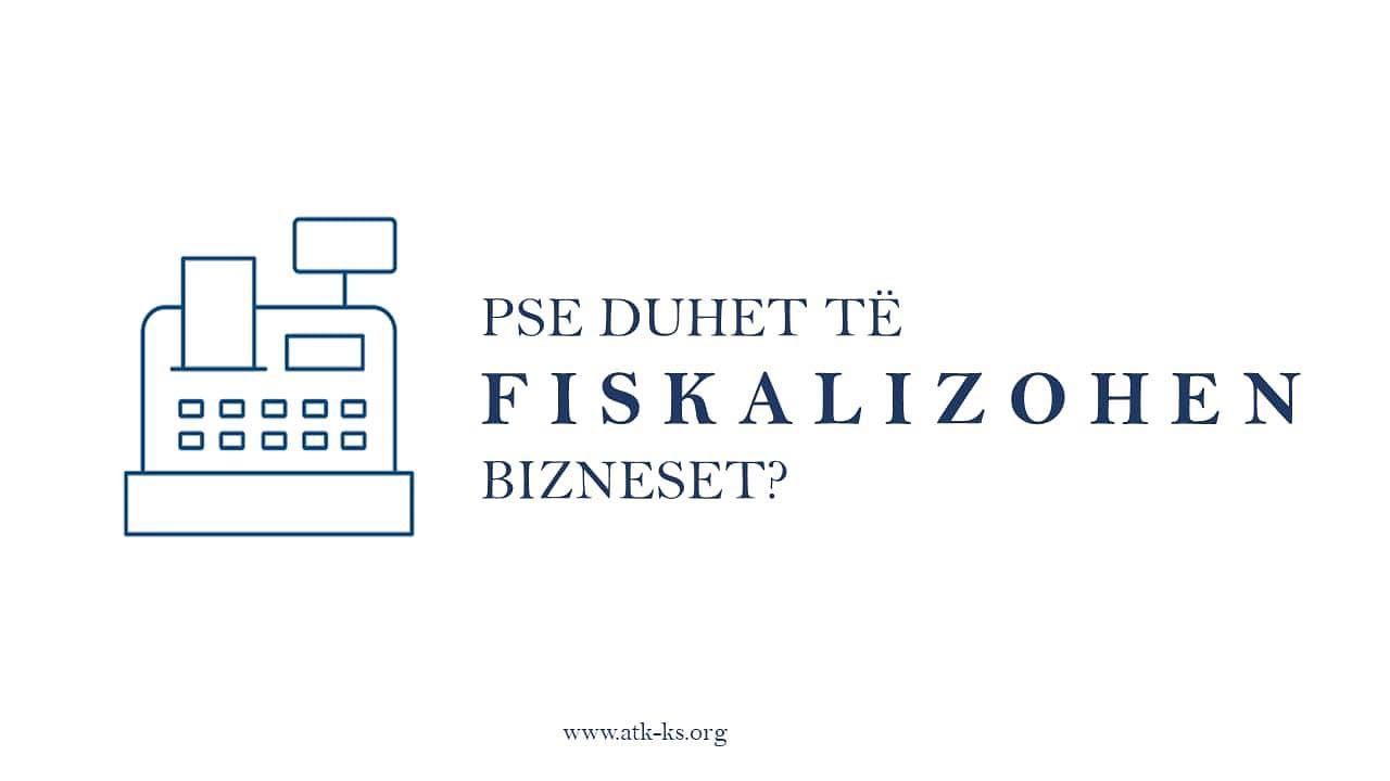 Pse duhet të fiskalizohen bizneset?